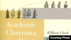 Вильям Кларк «Академическая харизма и происхождение исследовательского университета»